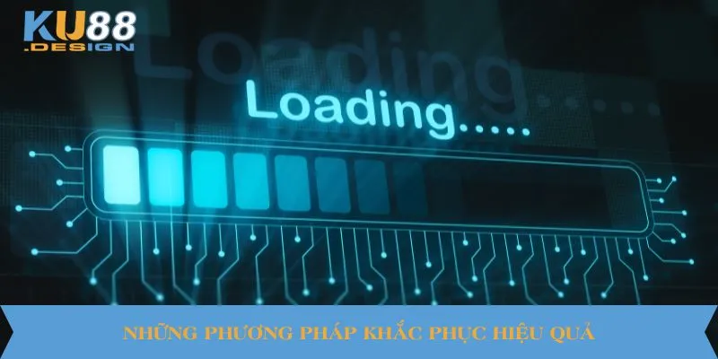 Những phương pháp khắc phục hiệu quả